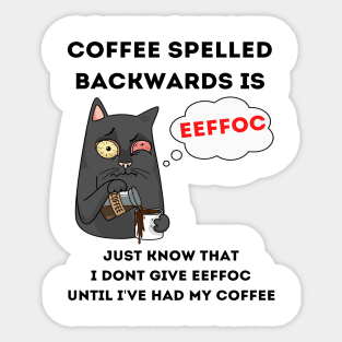 Coffee Spelled Backwards Is Eeffoc Sticker